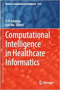 Computational Intelligence in Healthcare Informatics (Studies in Computational Intelligence, 1132)