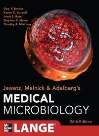 Jawetz Melnick & Adelberg’s Medical Microbiology, 26th Edition