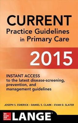 CURRENT Practice Guidelines in Primary Care 2015 (ORIGINAL PDF from Publisher)