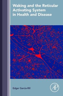 Waking and the Reticular Activating System in Health and Disease