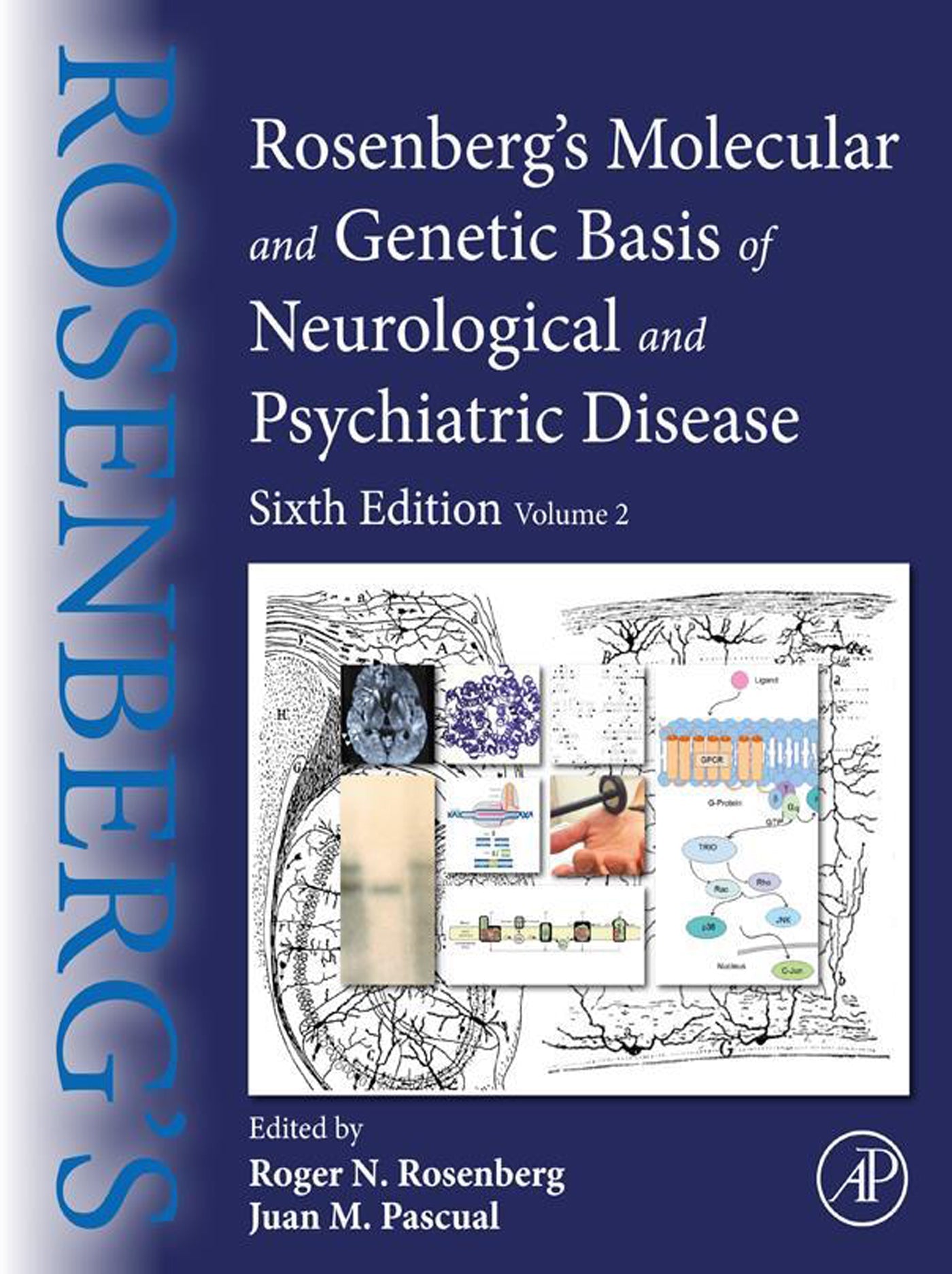 Rosenberg’s Molecular and Genetic Basis of Neurological and Psychiatric Disease: Volume 2, 6th Edition