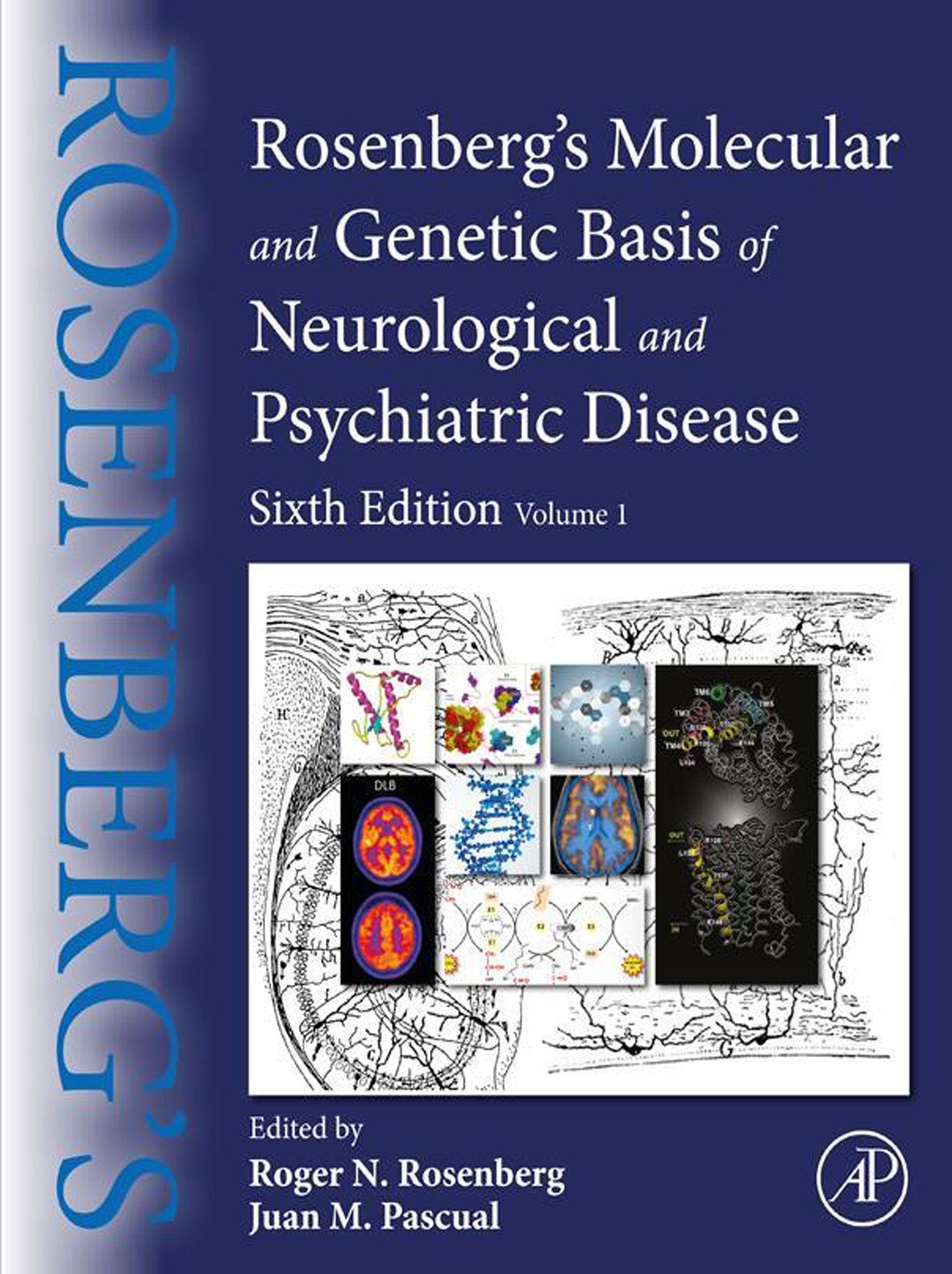 Rosenberg’s Molecular and Genetic Basis of Neurological and Psychiatric Disease: Volume 1, 6th Edition