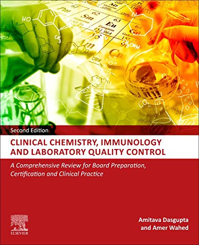 Clinical Chemistry, Immunology and Laboratory Quality Control: A Comprehensive Review for Board Preparation, Certification and Clinical Practice, 2nd Edition