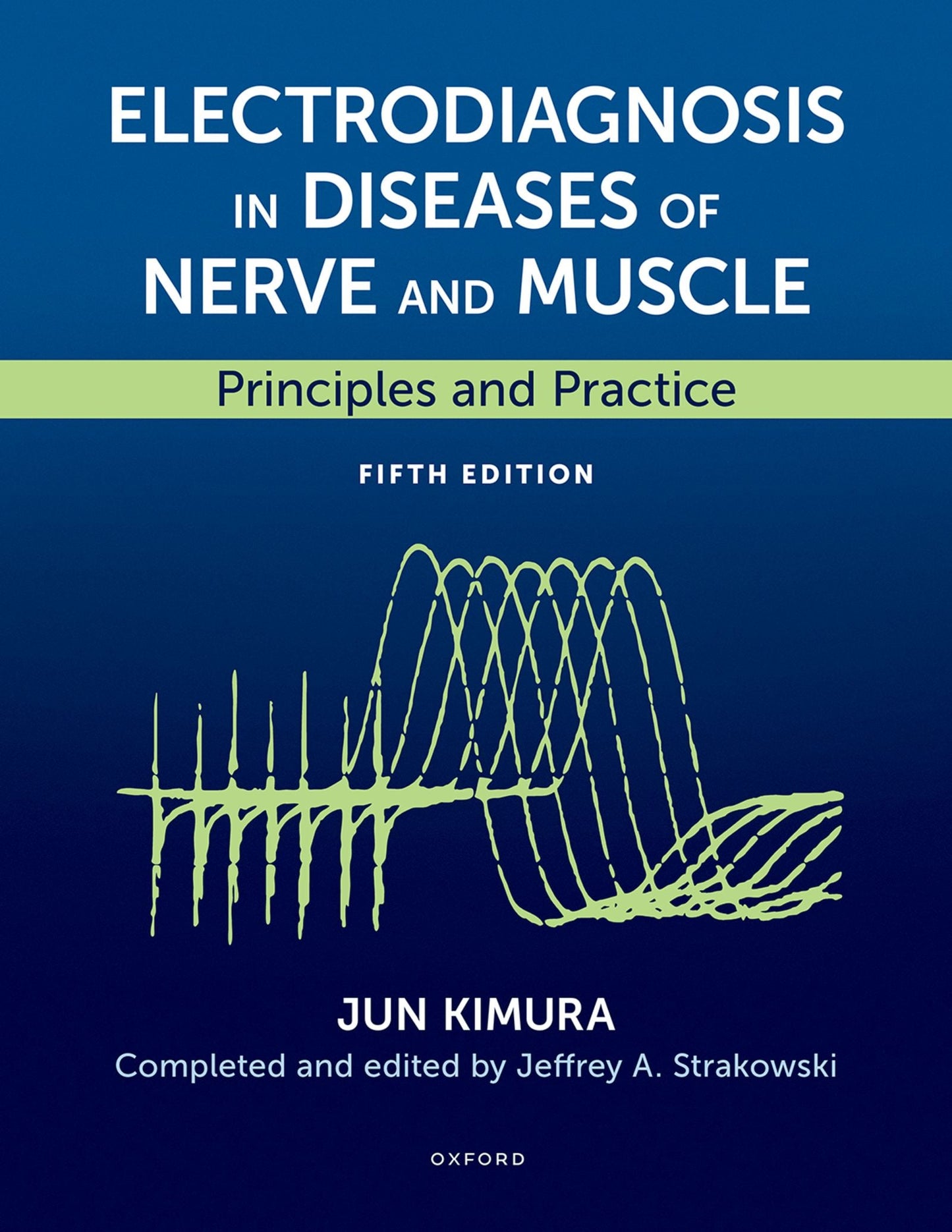 Electrodiagnosis in Diseases of Nerve and Muscle, 5th Edition