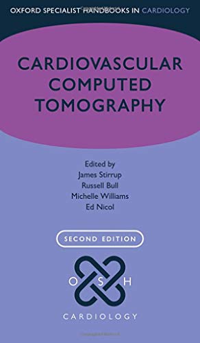 Cardiovascular Computed Tomography (Oxford Specialist Handbooks in Cardiology), 2nd Edition
