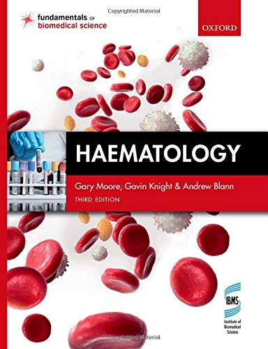Haematology (Fundamentals of Biomedical Science), 3rd Edition