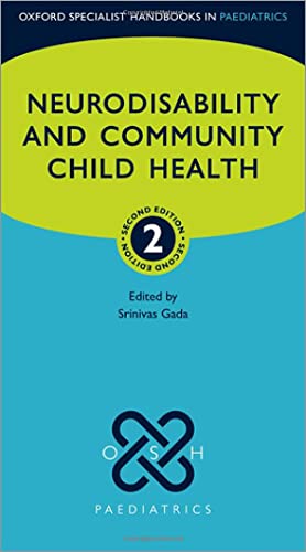 Neurodisability and Community Child Health, 2nd Edition (Oxford Specialist Handbooks in Paediatrics)