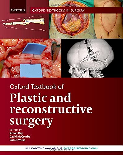 Oxford Textbook of Plastic and Reconstructive Surgery (Oxford Textbooks in Surgery)