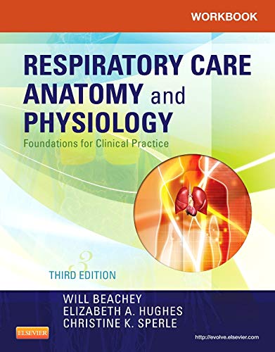 Workbook for Respiratory Care Anatomy and Physiology: Foundations for Clinical Practice, 3rd Edition