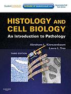 Histology and Cell Biology: An Introduction to Pathology, 3rd