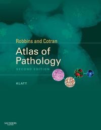 Robbins and Cotran Atlas of Pathology, 2nd Edition