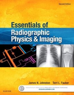 Essentials of Radiographic Physics and Imaging, 2nd Edition