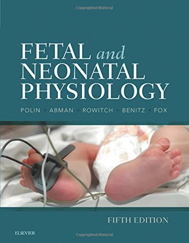 Fetal and Neonatal Physiology, 2-Volume Set, 5th Edition (ORIGINAL PDF from Publisher)
