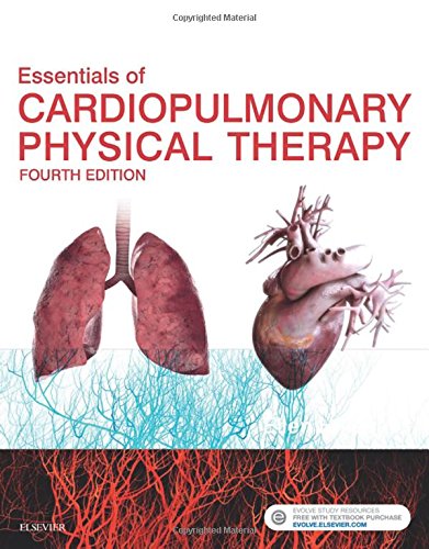 Essentials of Cardiopulmonary Physical Therapy, 4th Edition (ORIGINAL PDF from Publisher)
