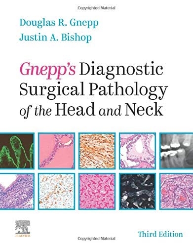 Gnepp’s Diagnostic Surgical Pathology of the Head and Neck, 3ed (Original PDF from Publisher))