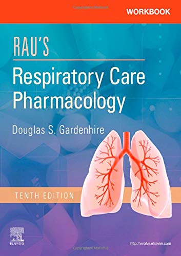 Workbook for Rau’s Respiratory Care Pharmacology, 10th Edition