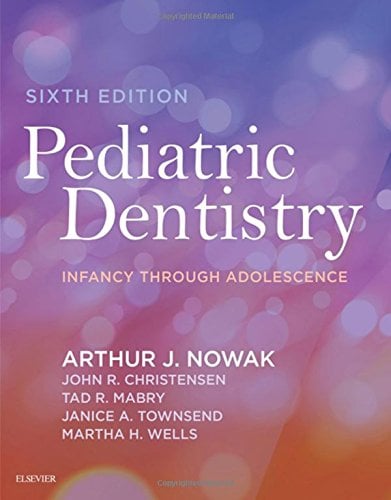 Pediatric Dentistry: Infancy through Adolescence, 6ed