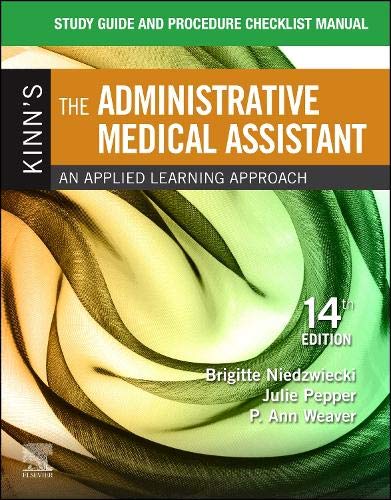 Study Guide for Kinn’s The Administrative Medical Assistant: An Applied Learning Approach, 14th Edition
