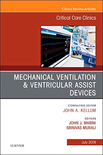 Mechanical Ventilation/Ventricular Assist Devices, An Issue of Critical Care Clinics )
