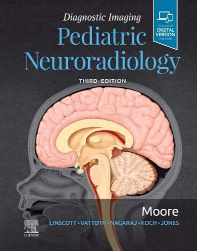 Diagnostic Imaging: Pediatric Neuroradiology, 3rd Edition