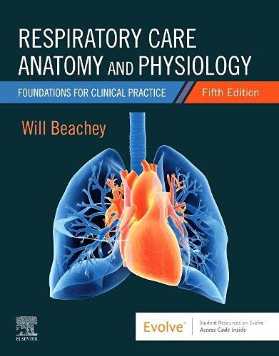 Respiratory Care Anatomy and Physiology: Foundations for Clinical Practice, 5th edition