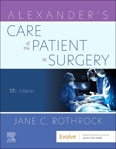 Alexander’s Care of the Patient in Surgery, 17th edition