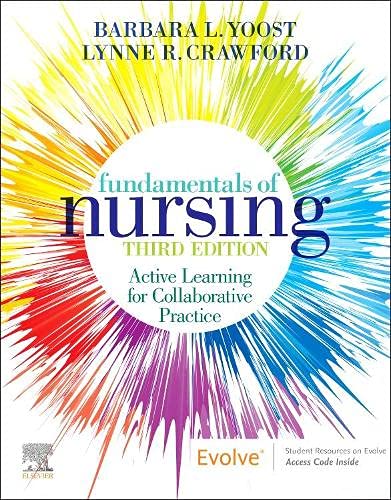 Fundamentals of Nursing: Active Learning for Collaborative Practice, 3rd Edition