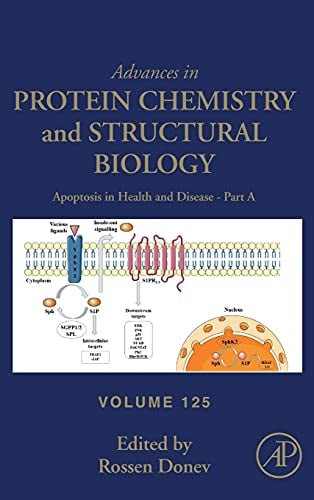 Apoptosis in Health and Disease – Part A (Advances in Protein Chemistry and Structural Biology, Volume 125)