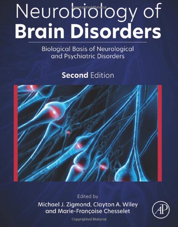 Neurobiology of Brain Disorders: Biological Basis of Neurological and Psychiatric Disorders, 3rd edition