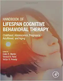 Handbook of Lifespan Cognitive Behavioral Therapy: Childhood, Adolescence, Pregnancy, Adulthood, and Aging