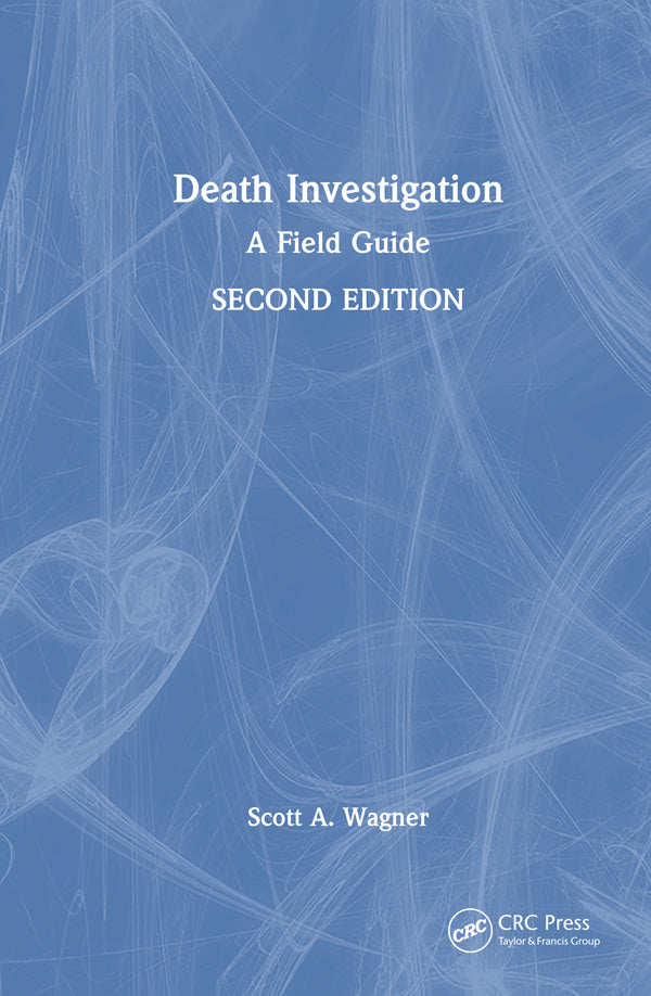 Death Investigation: A Field Guide, 2nd Edition