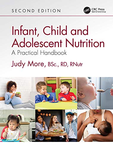 Infant, Child and Adolescent Nutrition: A Practical Handbook, 2nd Edition