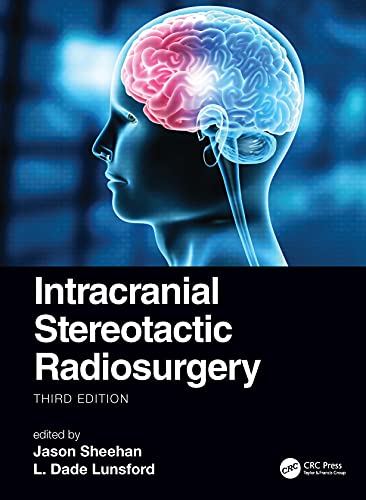 Intracranial Stereotactic Radiosurgery, 3rd edition