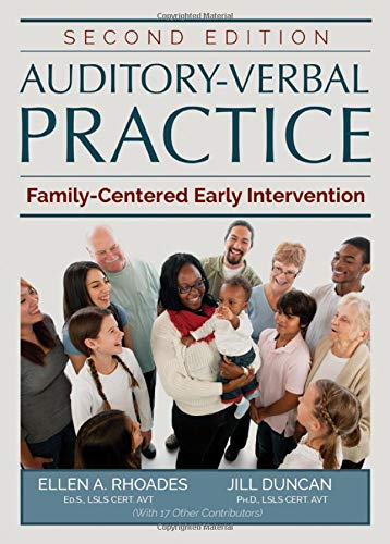 Auditory-verbal Practice: Family-centered Early Intervention, 2nd Edition
