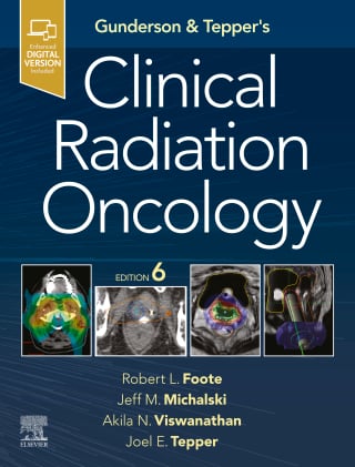Gunderson & Tepper’s Clinical Radiation Oncology, 6th Edition