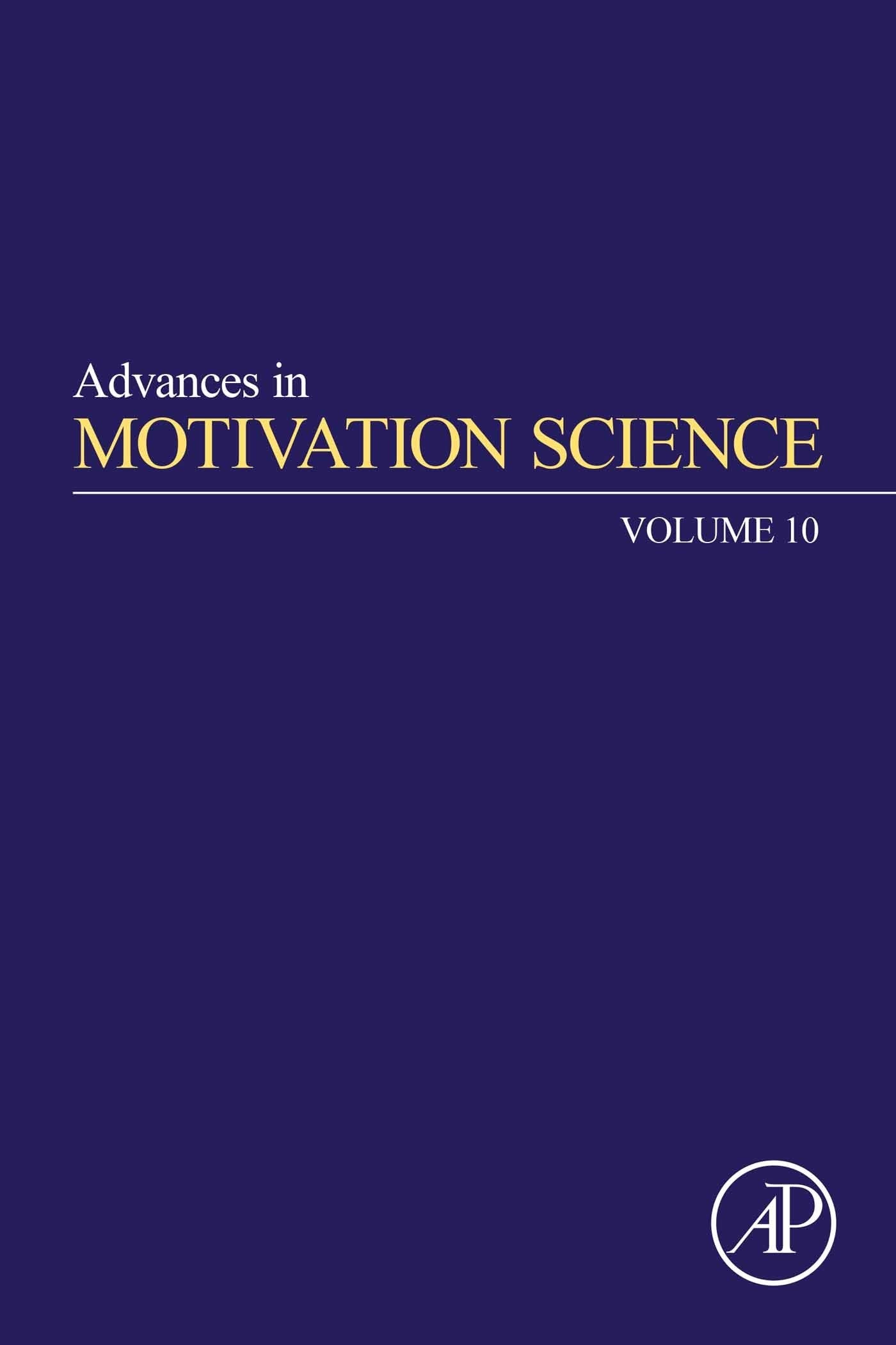 Advances in Motivation Science, Volume 10