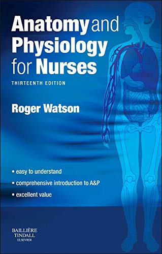 Anatomy and Physiology for Nurses, 13th Edition