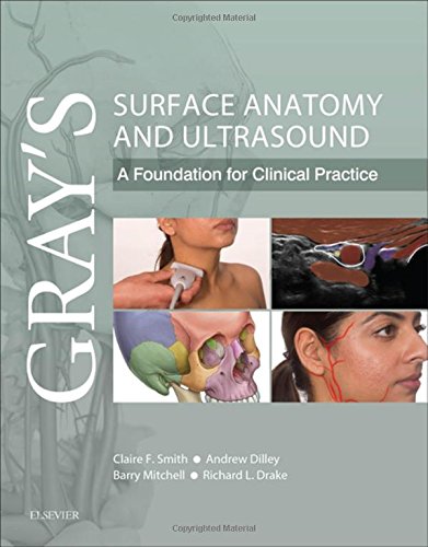 Gray’s Surface Anatomy and Ultrasound: A Foundation for Clinical Practice