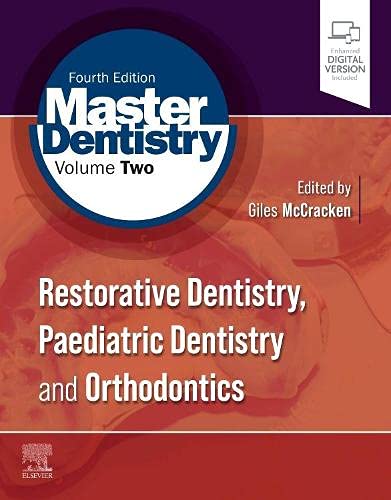 Master Dentistry Volume 2: Restorative Dentistry, Paediatric Dentistry and Orthodontics, 4th edition