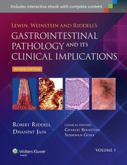 Lewin, Weinstein and Riddell’s Gastrointestinal Pathology and its Clinical Implications, 2nd Edition (ORIGINAL PDF from Publisher)