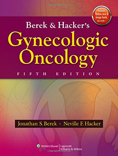 Berek & Hacker’s Gynecologic Oncology, 5th Edition