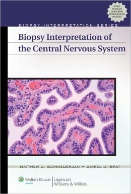 Biopsy Interpretation of the Central Nervous System (ORIGINAL PDF from Publisher)