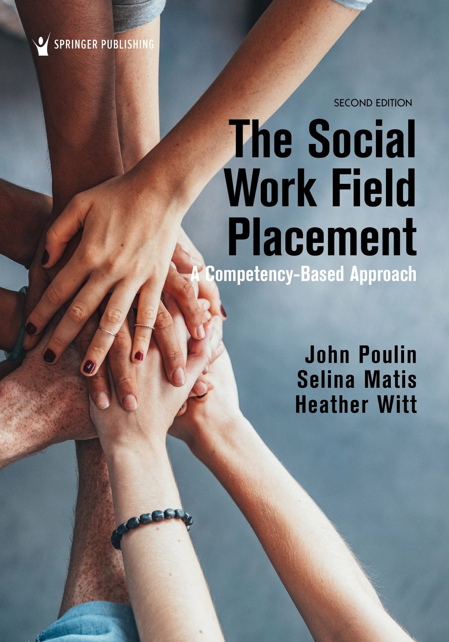 The Social Work Field Placement: A Competency-Based Approach, 2nd Edition