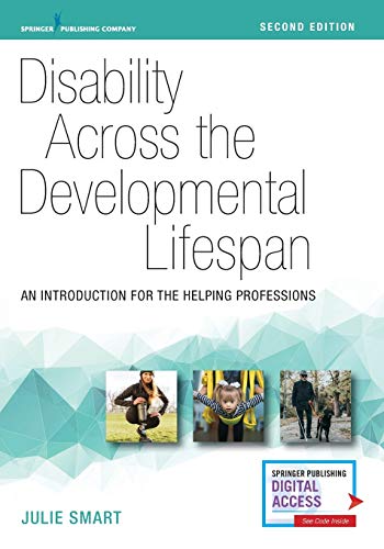Disability Across the Developmental Lifespan: An Introduction for the Helping Professions, Second Edition