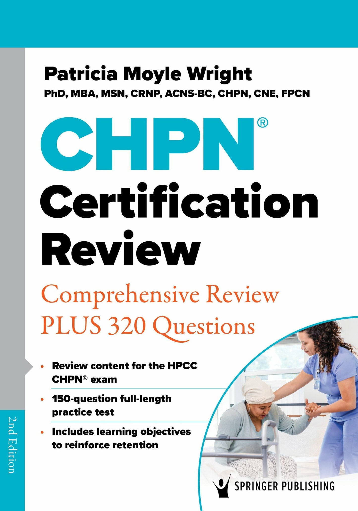 CHPN® Certification Review: Comprehensive Review PLUS 320 Questions, 2nd Edition