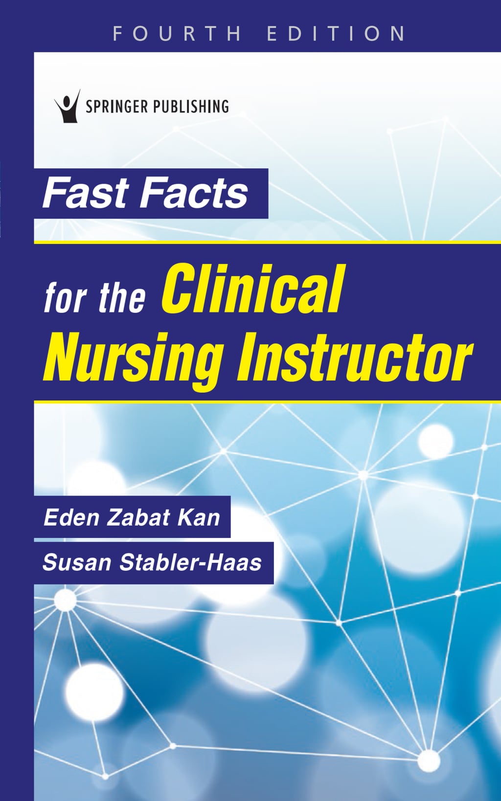 Fast Facts for the Clinical Nursing Instructor, 4th Edition