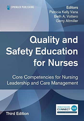 Quality and Safety Education for Nurses, Third Edition: Core Competencies for Nursing Leadership and Care Management