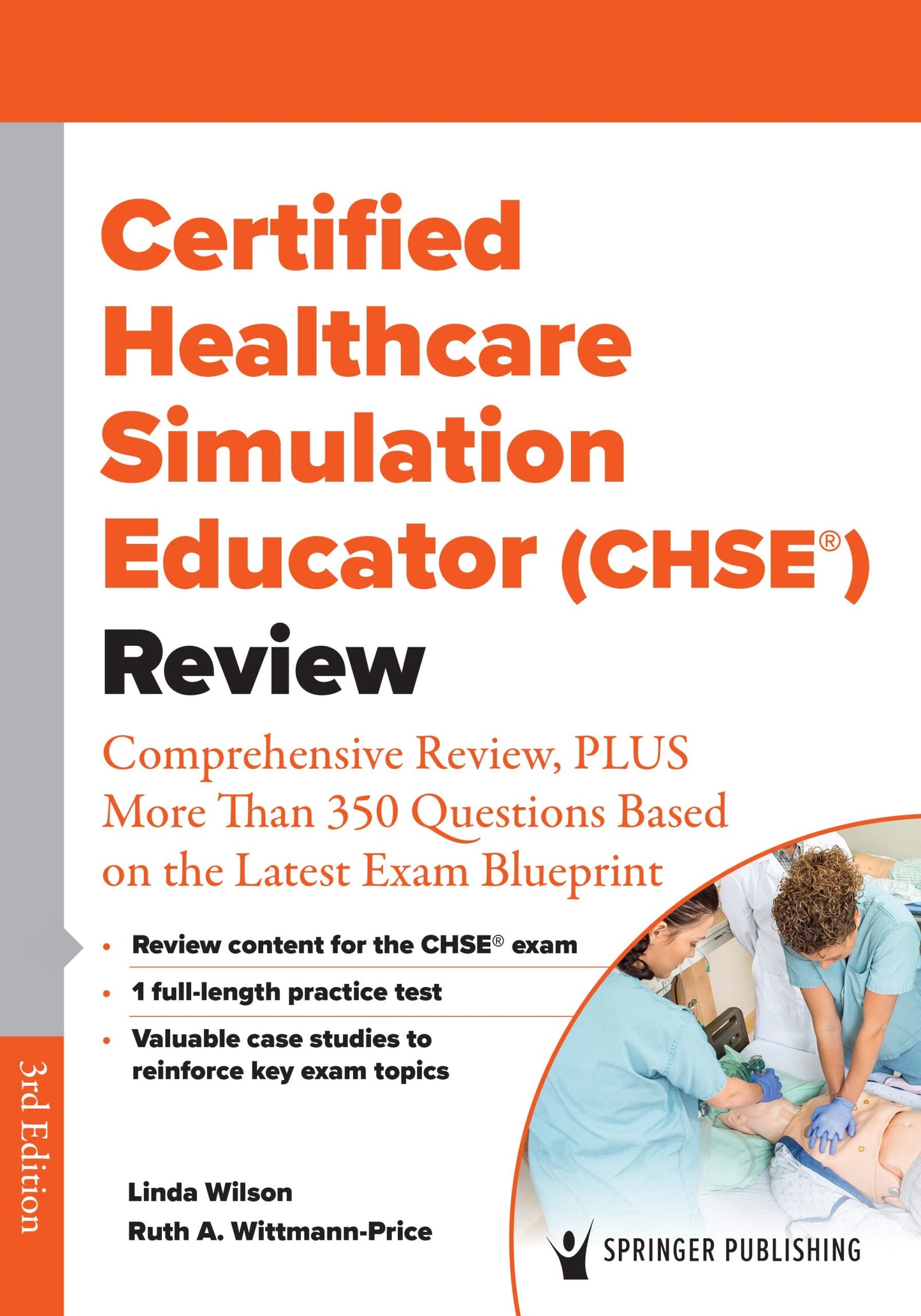 Certified Healthcare Simulation Educator (CHSE®) Review: Comprehensive Review, PLUS More Than 350 Questions Based on the Latest Exam Blueprint, 3rd Edition