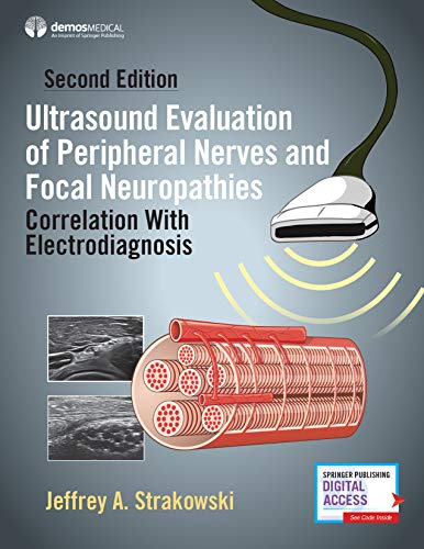 Ultrasound Evaluation of Peripheral Nerves and Focal Neuropathies, 2ed: Correlation With Electrodiagnosis