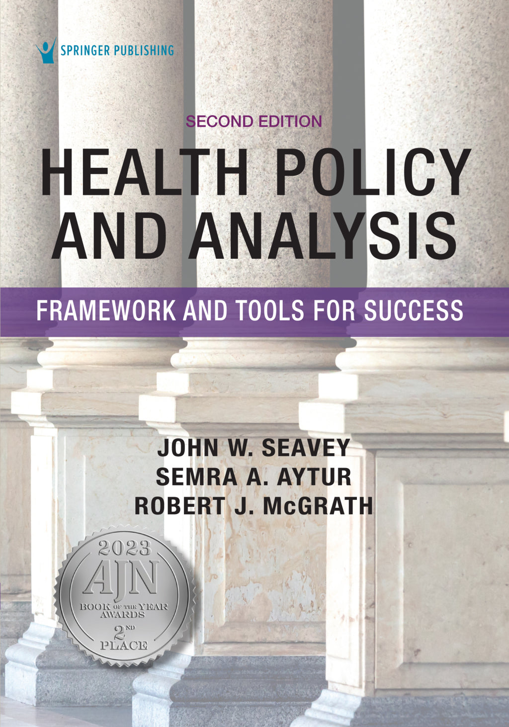 Health Policy and Analysis: Framework and Tools for Success, 2nd Edition